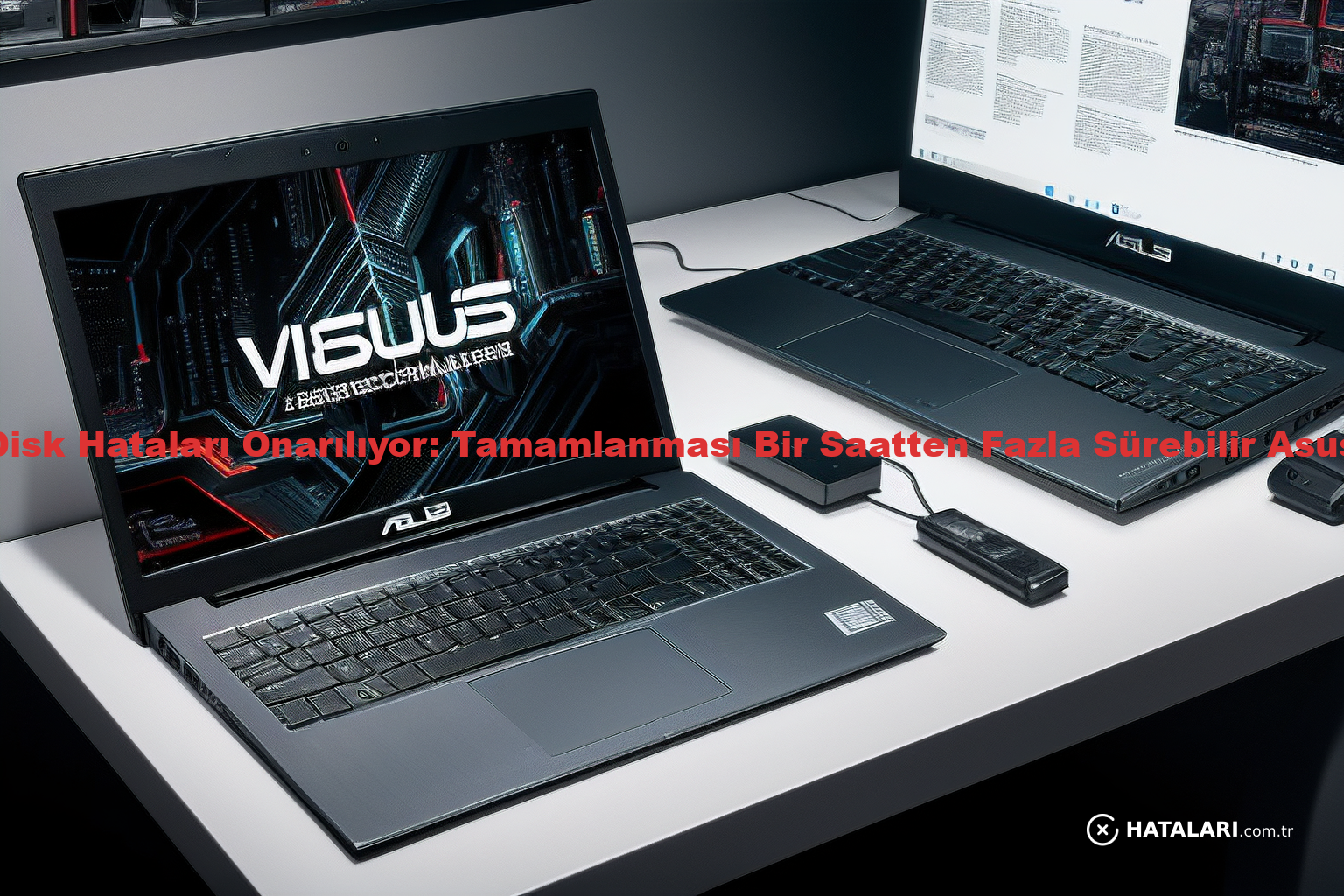 Disk Hataları Onarılıyor: Tamamlanması Bir Saatten Fazla Sürebilir Asus