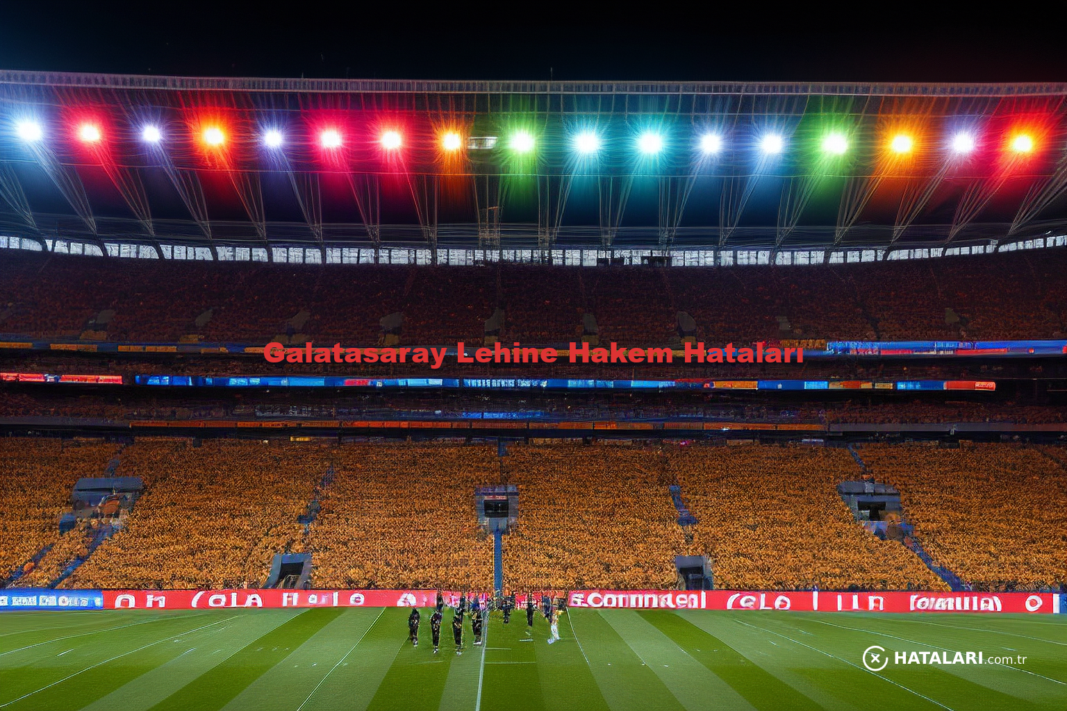 Galatasaray Lehine Hakem Hataları