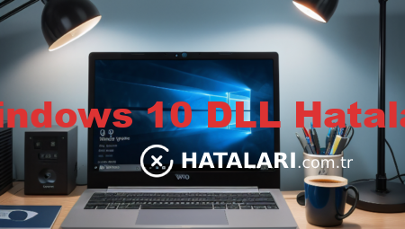 Windows 10 DLL Hataları