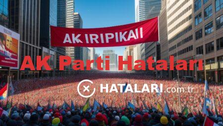 AK Parti Hataları