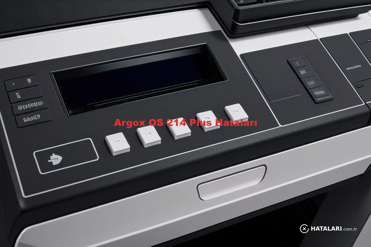 Argox OS 214 Plus Hataları