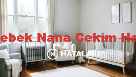 Bez Bebek Nana Çekim Hataları