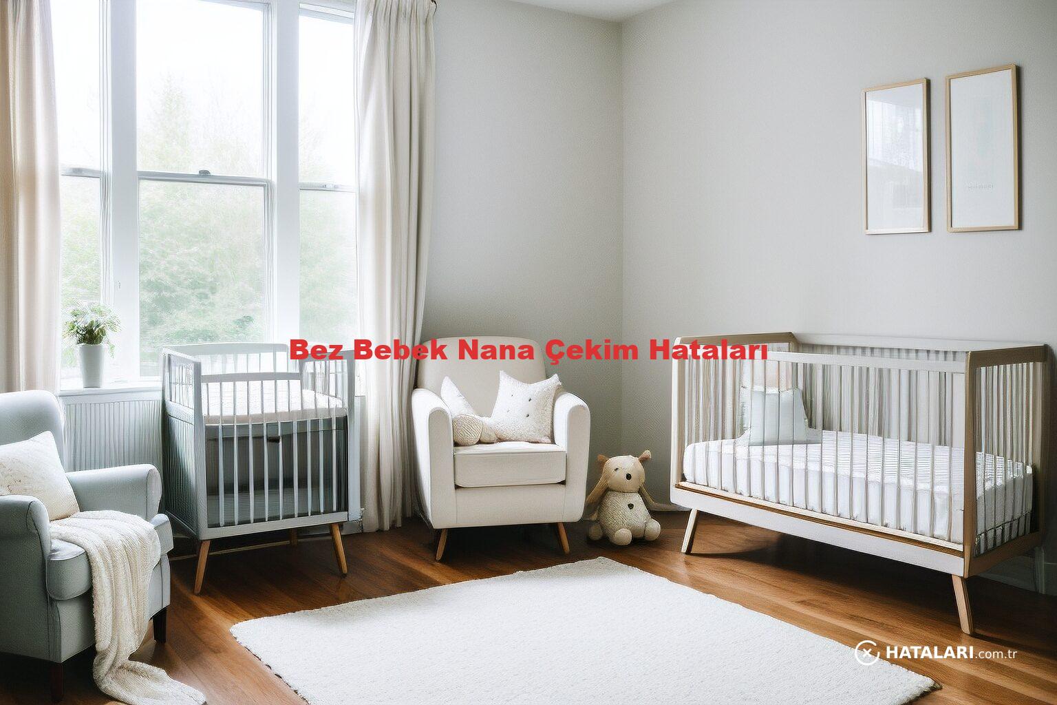 Bez Bebek Nana Çekim Hataları