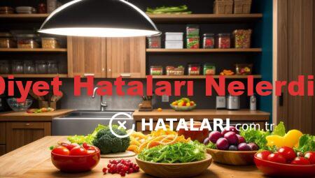 Diyet Hataları Nelerdir