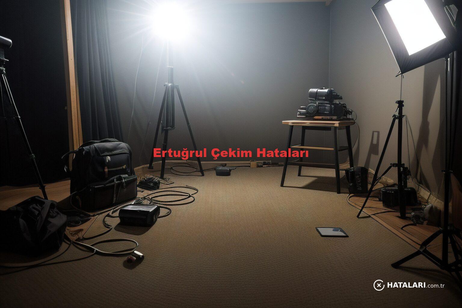 Ertuğrul Çekim Hataları