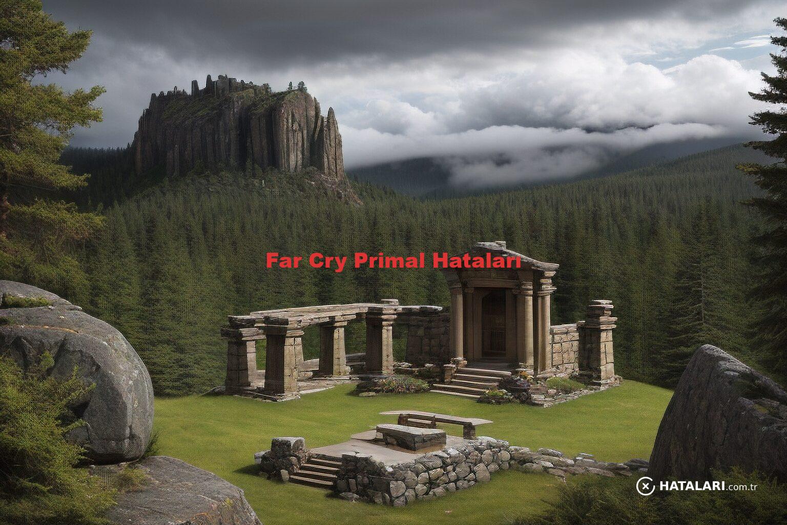 Far Cry Primal Hataları