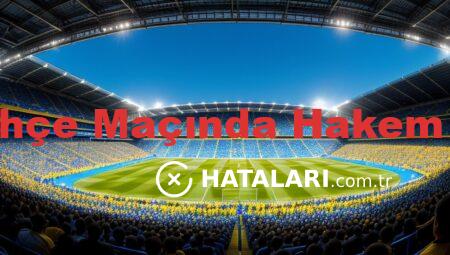 Fenerbahçe Maçında Hakem Hataları