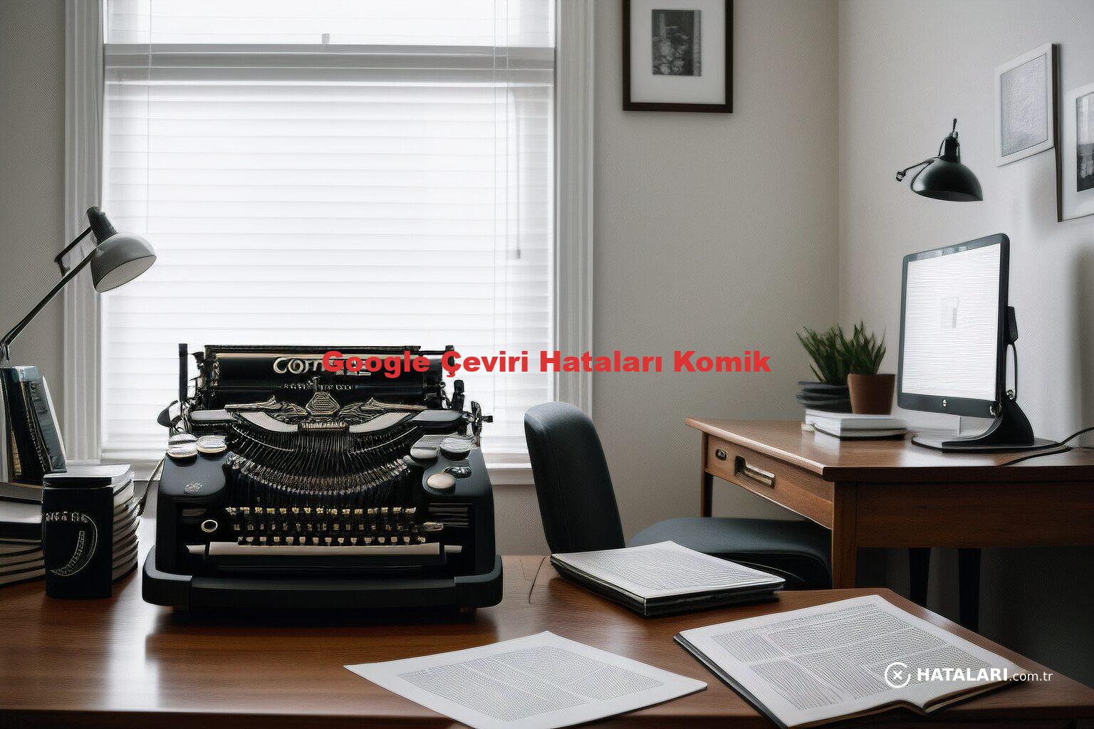 Google Çeviri Hataları Komik