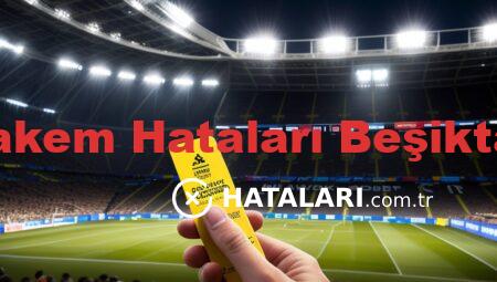 Hakem Hataları Beşiktaş