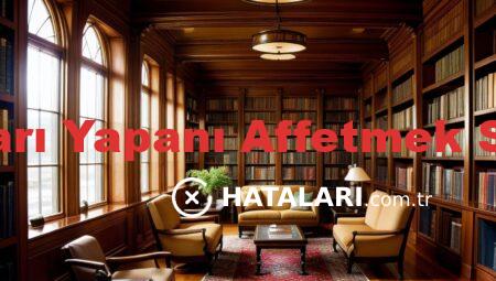 Hataları Yapanı Affetmek Sözleri