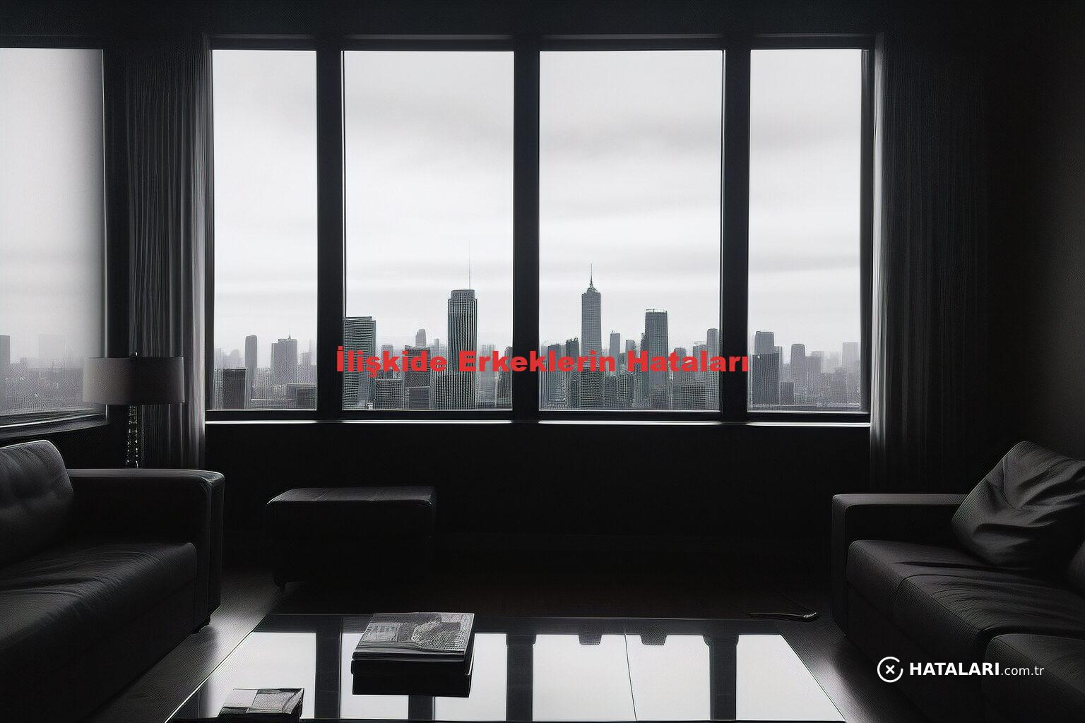 İlişkide Erkeklerin Hataları