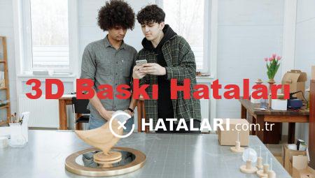 3D Baskı Hataları