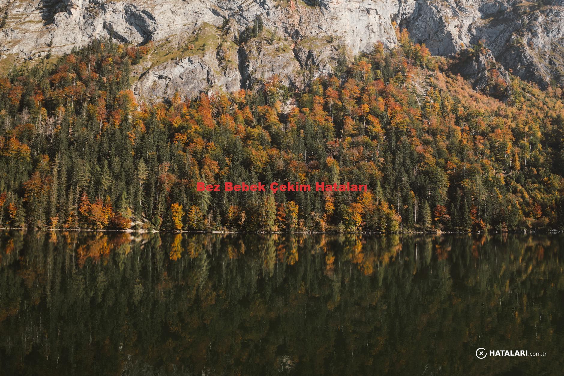 Bez Bebek Çekim Hataları