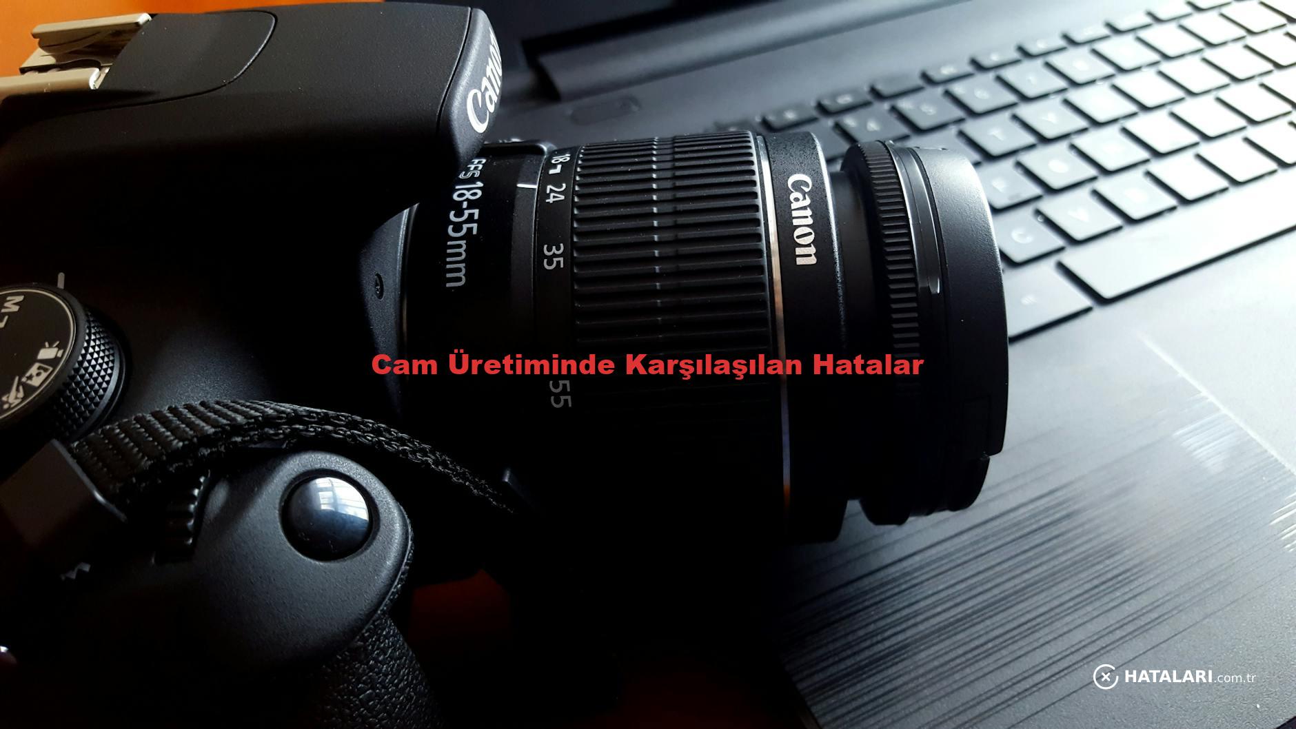 Cam Üretiminde Karşılaşılan Hatalar