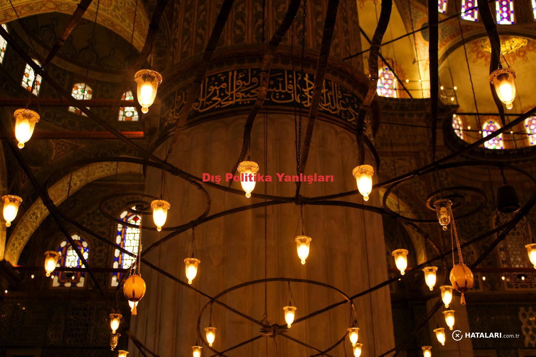 Dış Politika Yanlışları