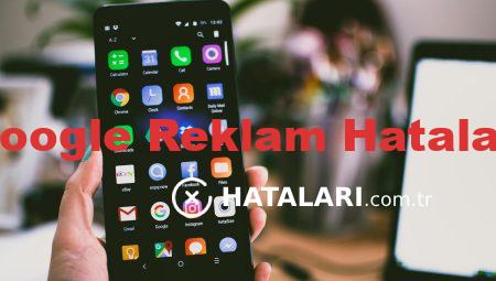 Google Reklam Hataları