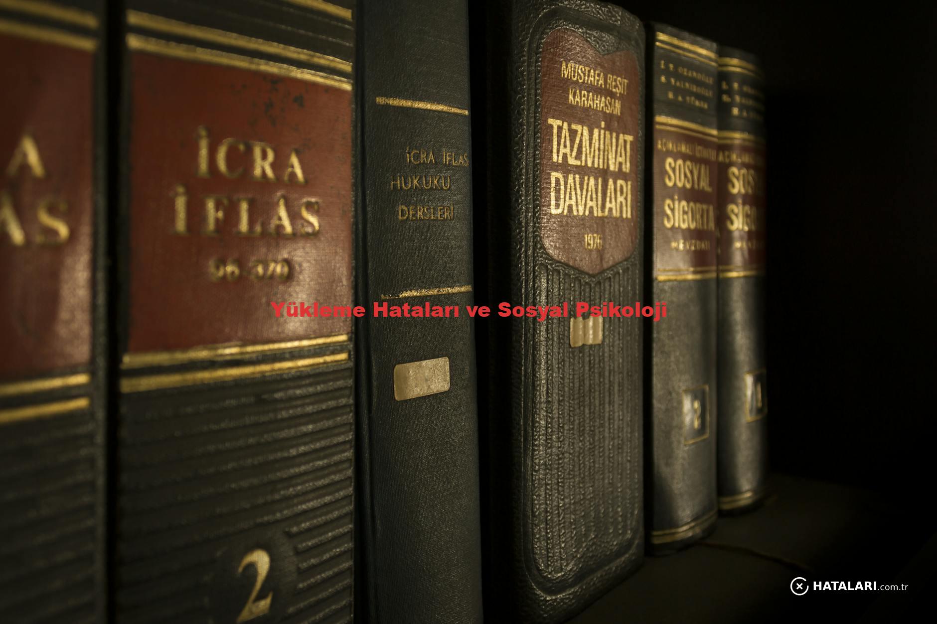 Yükleme Hataları ve Sosyal Psikoloji