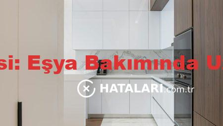 Ariston Servisi: Eşya Bakımında Uzman İpuçları