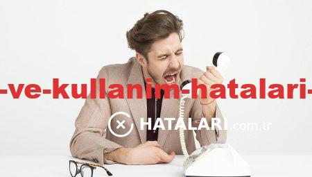 Teknik Hataları ve Kullanım Hataları Üzerine Çözüm Yöntemleri