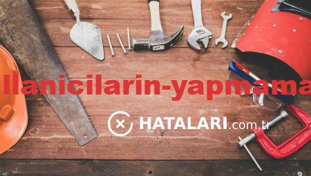Hataları ile Kullanıcıların Yapmaması Gerekenler