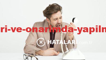 Kullanım Hataları ve Onarımda Yapılması Gerekenler