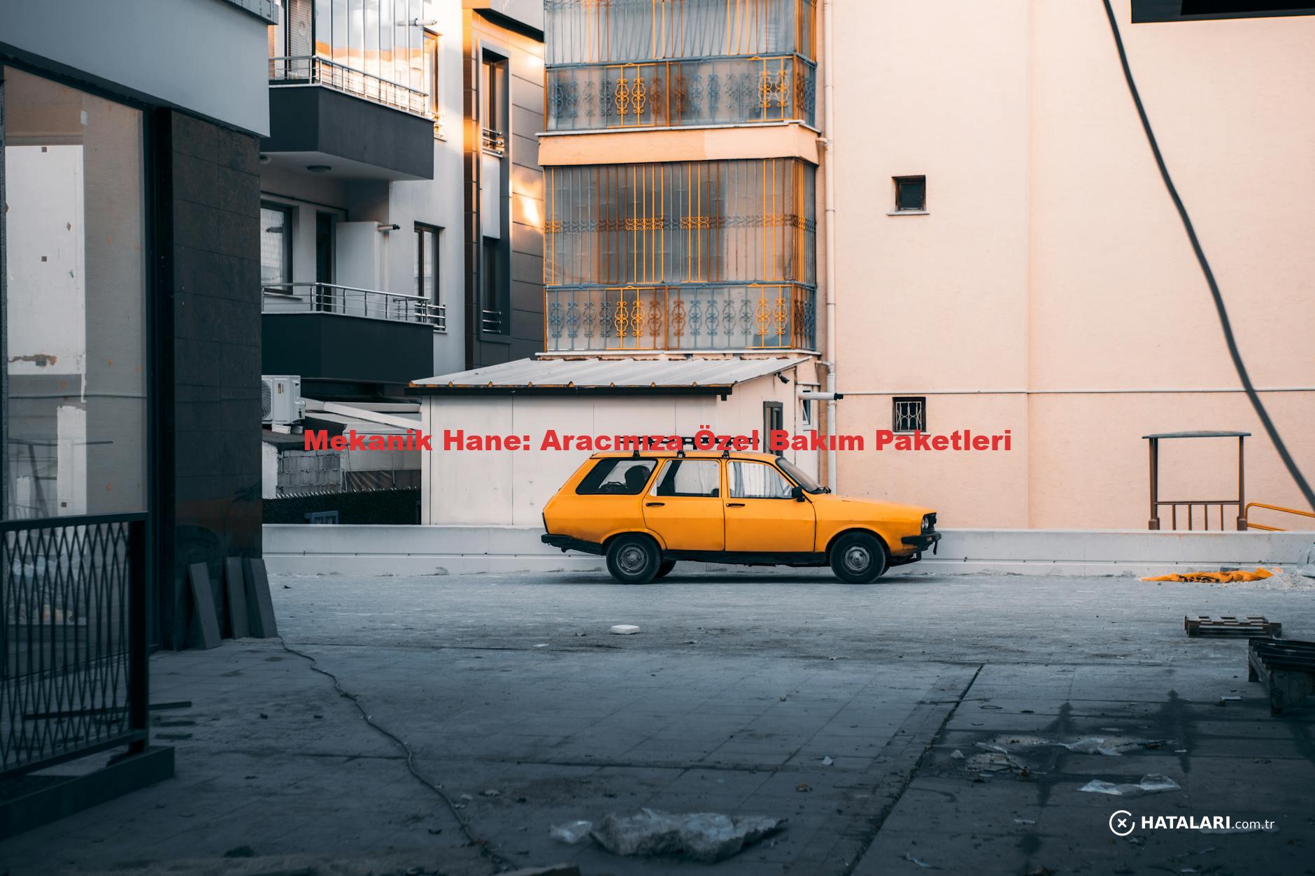 Mekanik Hane: Aracınıza Özel Bakım Paketleri