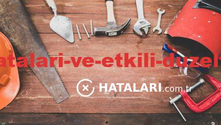 Sık Kullanım Hataları ve Etkili Düzeltme Yöntemleri