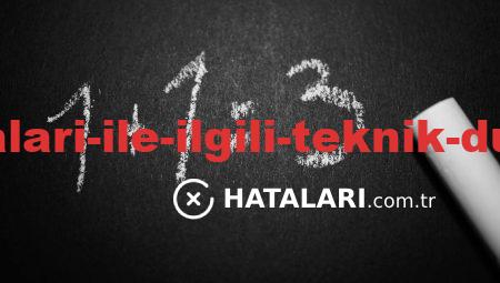 Bağlantı Hataları ile İlgili Teknik Düzeltme İpuçları