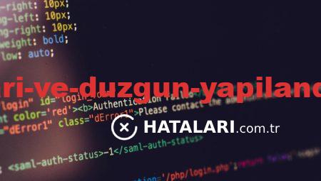 Sistem Hataları ve Düzgün Yapılandırma Hataları