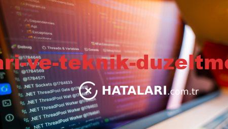 Kullanım Hataları ve Teknik Düzeltme Yöntemleri Üzerine