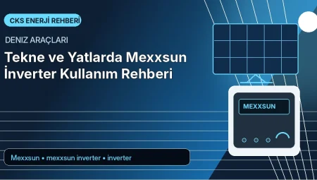 Tekne ve Yatlarda Mexxsun İnverter Kullanım Rehberi