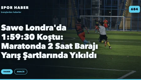 Sawe Londra’da 1:59:30 Koştu: Maratonda 2 Saat Barajı Yarış Şartlarında Yıkıldı